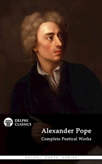 Delphi Complete Works of Alexander Pope (Illustrated) - Alexander Pope - E-Book