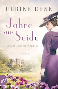 Jahre aus Seide - Ulrike Renk - E-Book