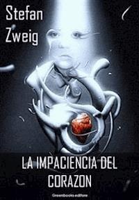 La impaciencia del corazon - Zweig Stefan - E-Book