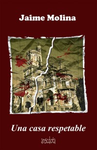 Una casa respetable - Jaime Molina - E-Book
