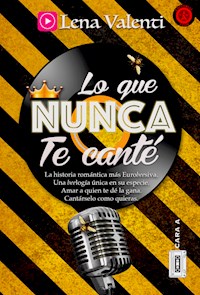 Lo que nunca te canté (Cara A) - Lena Valenti - E-Book