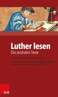 Luther lesen - Martin H. Jung - E-Book