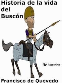 Historia de la vida del Buscón - Francisco de Quevedo - E-Book