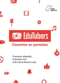 Edutubers - Francisco Albarello - E-Book