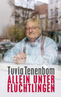 Allein unter Flüchtlingen - Tuvia Tenenbom - E-Book