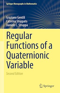 Regular Functions of a Quaternionic Variable - Graziano Gentili - E-Book