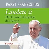 Laudato si - Papst Franziskus - Hörbuch