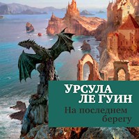 На последнем берегу - Урсула Ле Гуин - Hörbuch