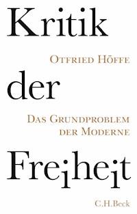 Kritik der Freiheit - Otfried Höffe - E-Book