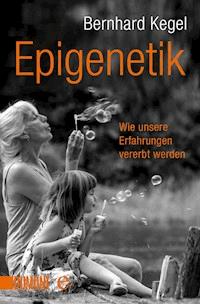 Epigenetik - Bernhard Kegel - E-Book