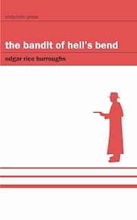 The Bandit of Hell's Bend - Edgar Rice Burroughs - E-Book