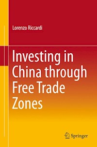 Investing in China through Free Trade Zones - Lorenzo Riccardi - E-Book