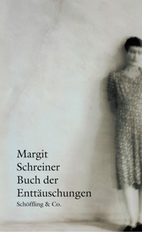 Buch der Enttäuschungen - Margit Schreiner - E-Book