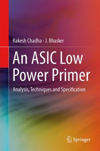 An ASIC Low Power Primer - Rakesh Chadha - E-Book