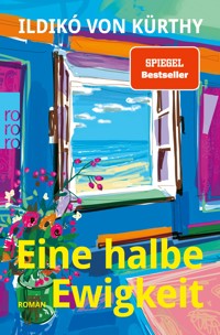 Eine halbe Ewigkeit - Ildikó von Kürthy - E-Book