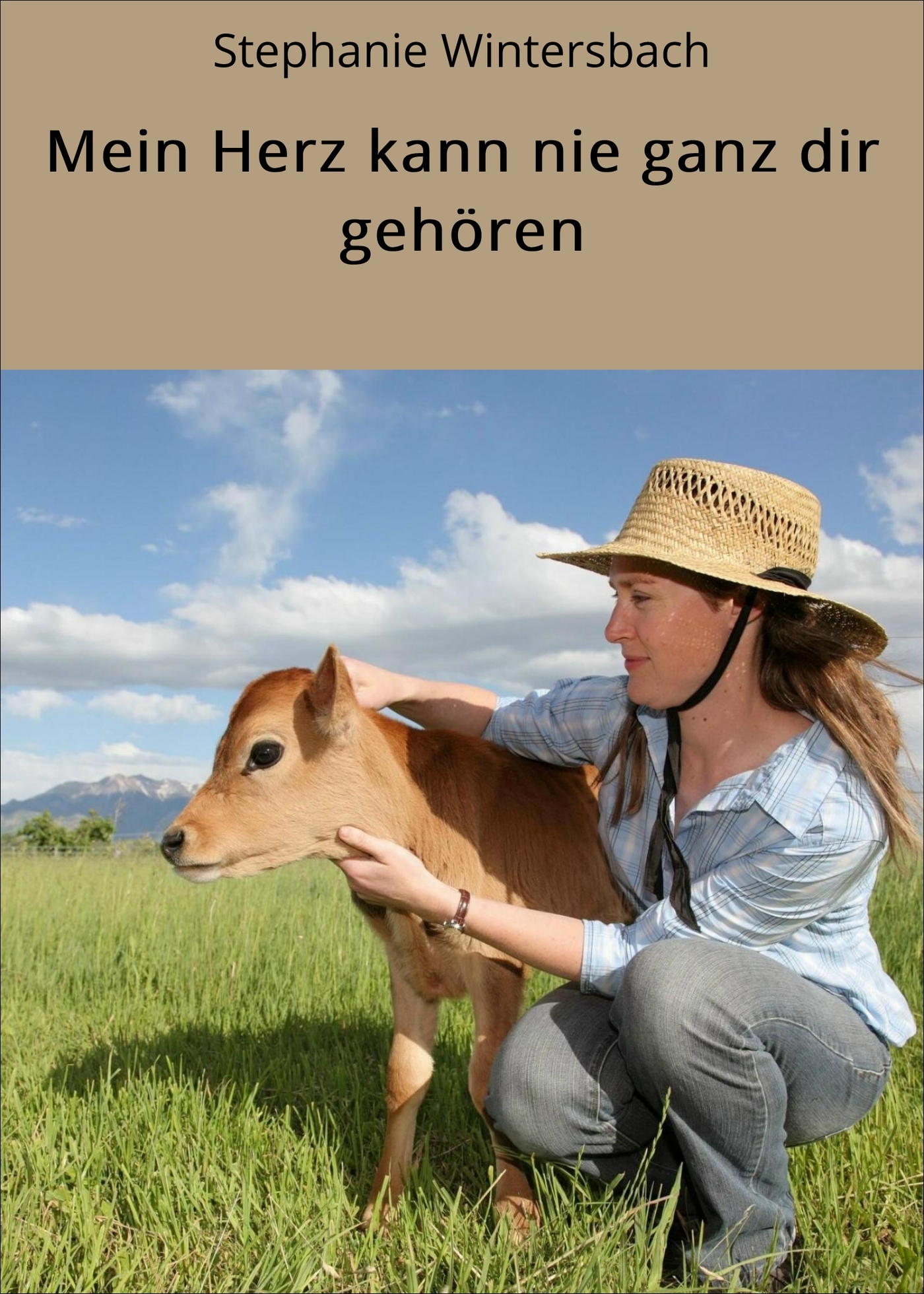 Mein Herz kann nie ganz dir gehören - Stephanie Wintersbach - E-Book