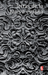 Letras de la Nueva España - Alfonso Reyes - E-Book