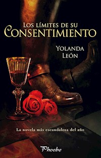 Los límites de su consentimiento - Yolanda León - E-Book
