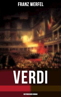 Verdi (Historischer Roman) - Franz Werfel - E-Book