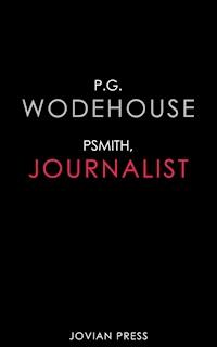 Psmith, Journalist - P. G. Wodehouse - E-Book