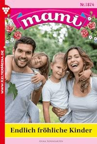 Endlich fröhliche Kinder - Anna Sonngarten - E-Book
