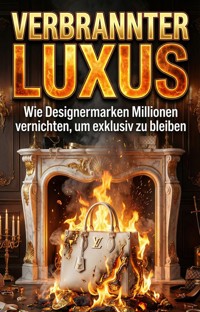 Verbrannter Luxus - Thorsten Kirsch - E-Book