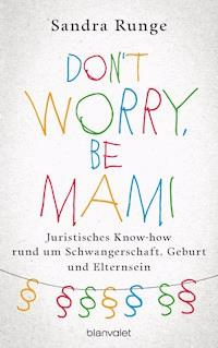 Don't worry, be Mami - Sandra Runge - E-Book