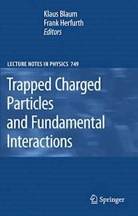 Trapped Charged Particles and Fundamental Interactions -  - E-Book