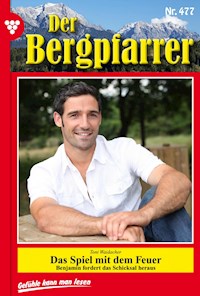 Das Spiel mit dem Feuer - Toni Waidacher - E-Book