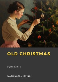 Old Christmas - Washington Irving - E-Book