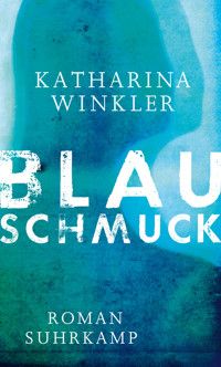Blauschmuck - Katharina Winkler - E-Book