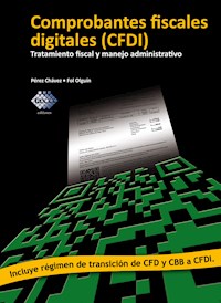 Comprobantes fiscales digitales (CFDI) - José Pérez Chávez - E-Book