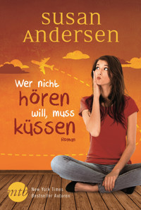 Wer nicht hören will, muss küssen - Susan Andersen - E-Book