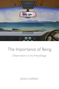 The Importance of Being - John Cairney - E-Book