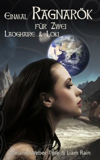 Einmal Ragnarök für Zwei: Laoghaire & Loki - Liam Rain - E-Book