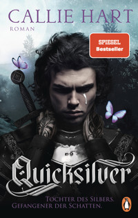 Quicksilver - Tochter des Silbers. Gefangene der Schatten - Callie Hart - E-Book