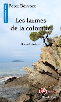Les larmes de la colombe - Peter Bervore - E-Book