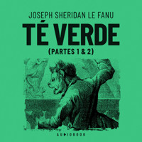 Té verde (Completo) - Joseph Sheridan Le Fanu - Hörbuch
