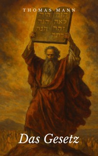 Das Gesetz - Thomas Mann - E-Book