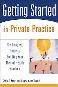 Getting Started in Private Practice - Chris E. Stout - E-Book