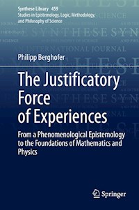 The Justificatory Force of Experiences - Philipp Berghofer - E-Book