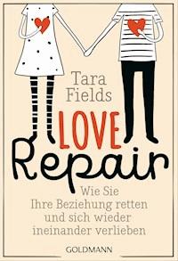 Love Repair - Tara Fields - E-Book