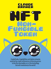 NFT Non-Fungible Token - Claude Kramer - E-Book