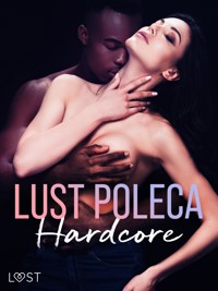 LUST poleca: Hardcore – opowiadania erotyczne - B. J. Hermansson - E-Book