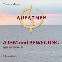 Atem und Bewegung 1 - Traude Meyer - Hörbuch