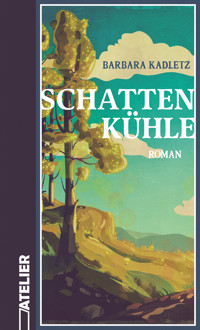Schattenkühle - Barbara Kadletz - E-Book