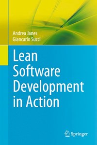 Lean Software Development in Action - Andrea Janes - E-Book