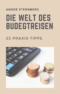Die Welt des Budgetreisen - Andre Sternberg - E-Book