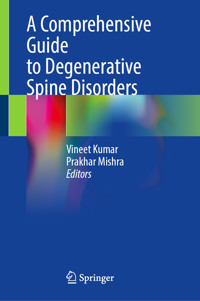 A Comprehensive Guide to Degenerative Spine Disorders -  - E-Book