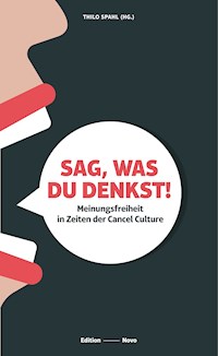 Sag, was Du denkst! - Thilo Spahl - E-Book